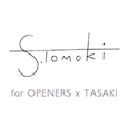 TOMOKI SUKEZANE for OPENERS~TASAKI