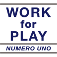 WORK for PLAY Numero Uno