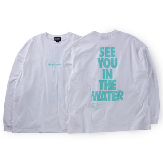 SEE YOU IN THE WATER L／S TEE | MAGIC NUMBER公式通販 rumors